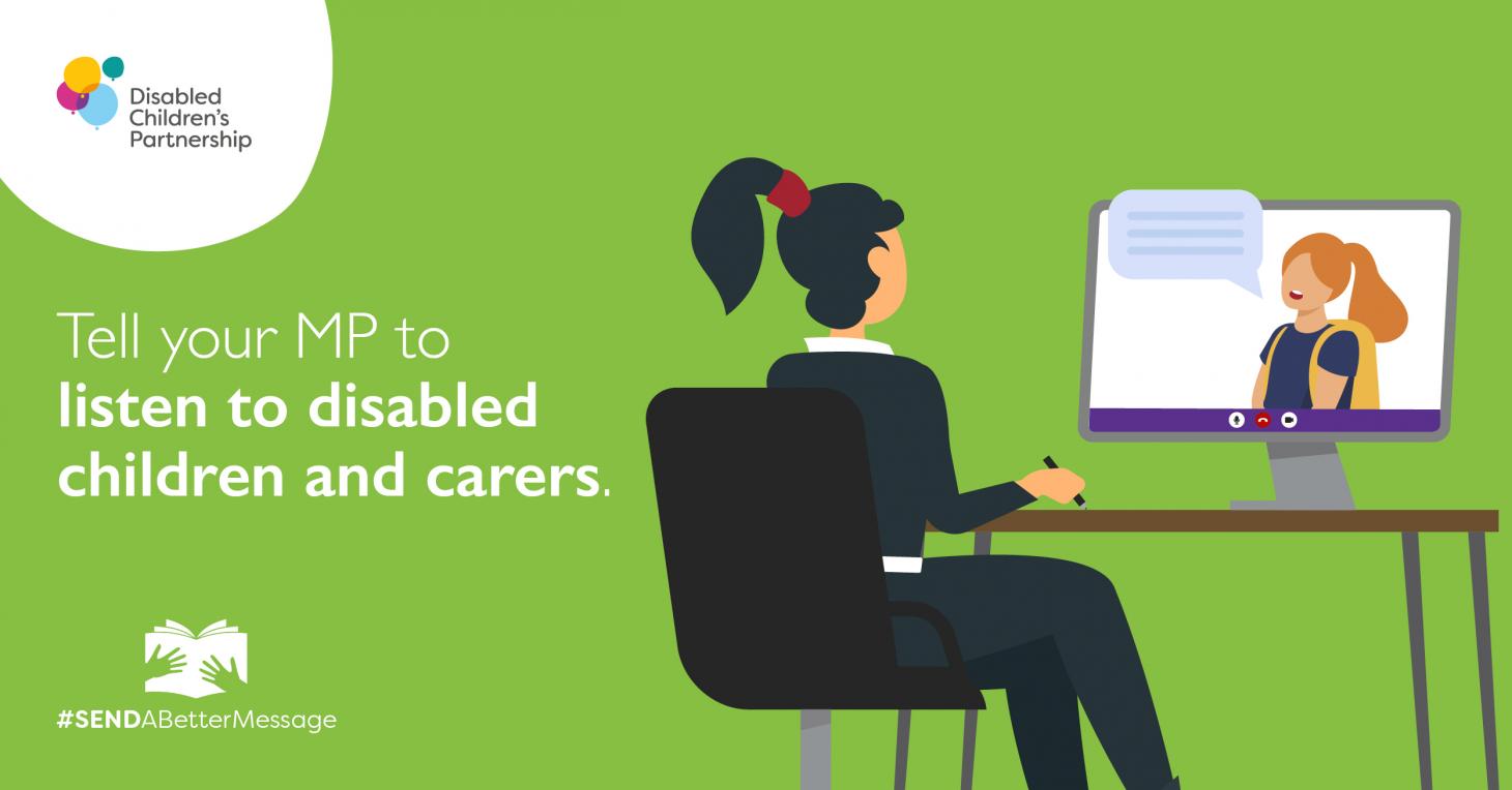 Graphic showing woman at her computer saying tell your MP to listen to disabled children and carers